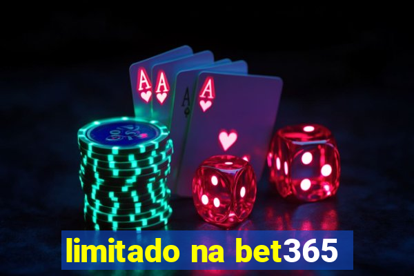 limitado na bet365